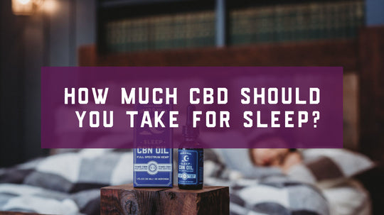 How Much CBD Should You Take for Sleep